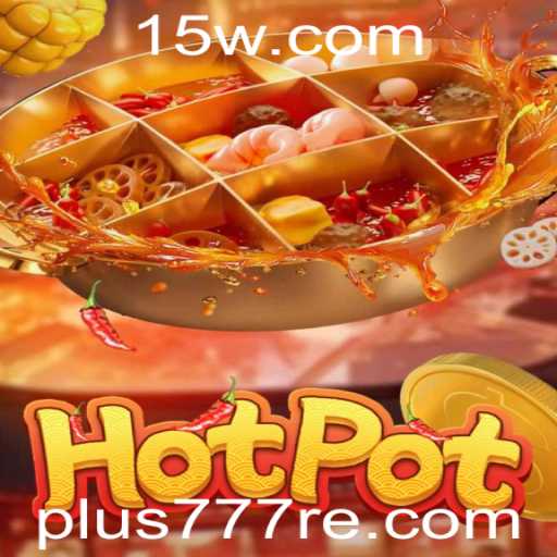 Explorando o Fascinante Mundo de Hotpot: O Jogo que Conquista Com Plus777